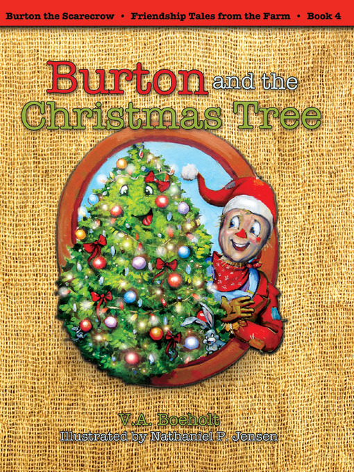 Title details for Burton and the Christmas Tree by V. A. Boeholt - Available